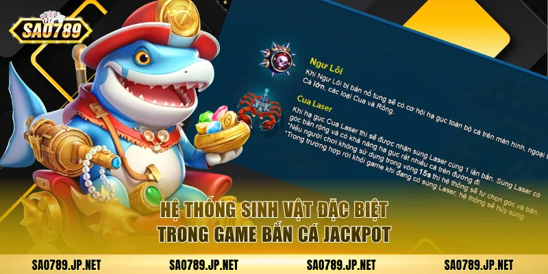 Hệ thống sinh vật đặc biệt trong game bắn cá jackpot